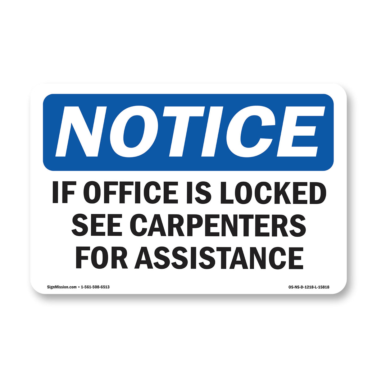 NOTICE If Office Is Locked See Carpenters