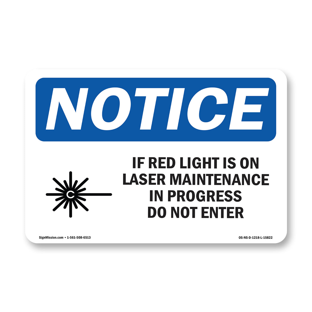 NOTICE If Red Light Is On Laser