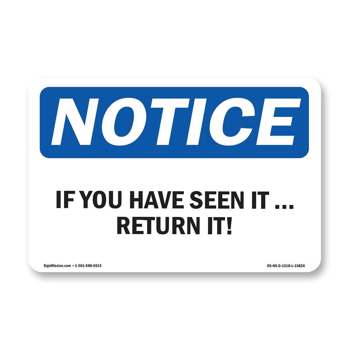 NOTICE If You Use It... Return It