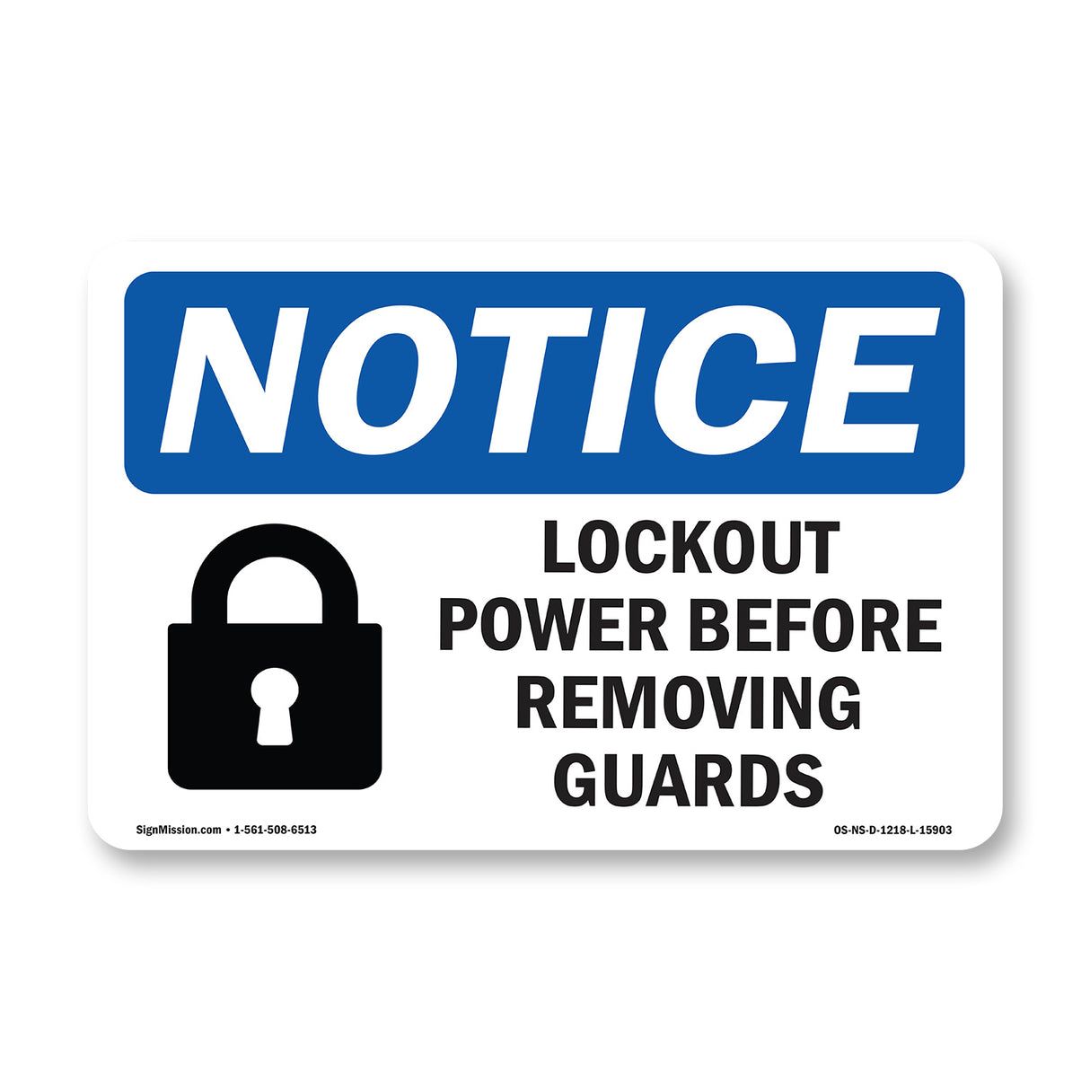 NOTICE Lockout Power Before Removing Guards