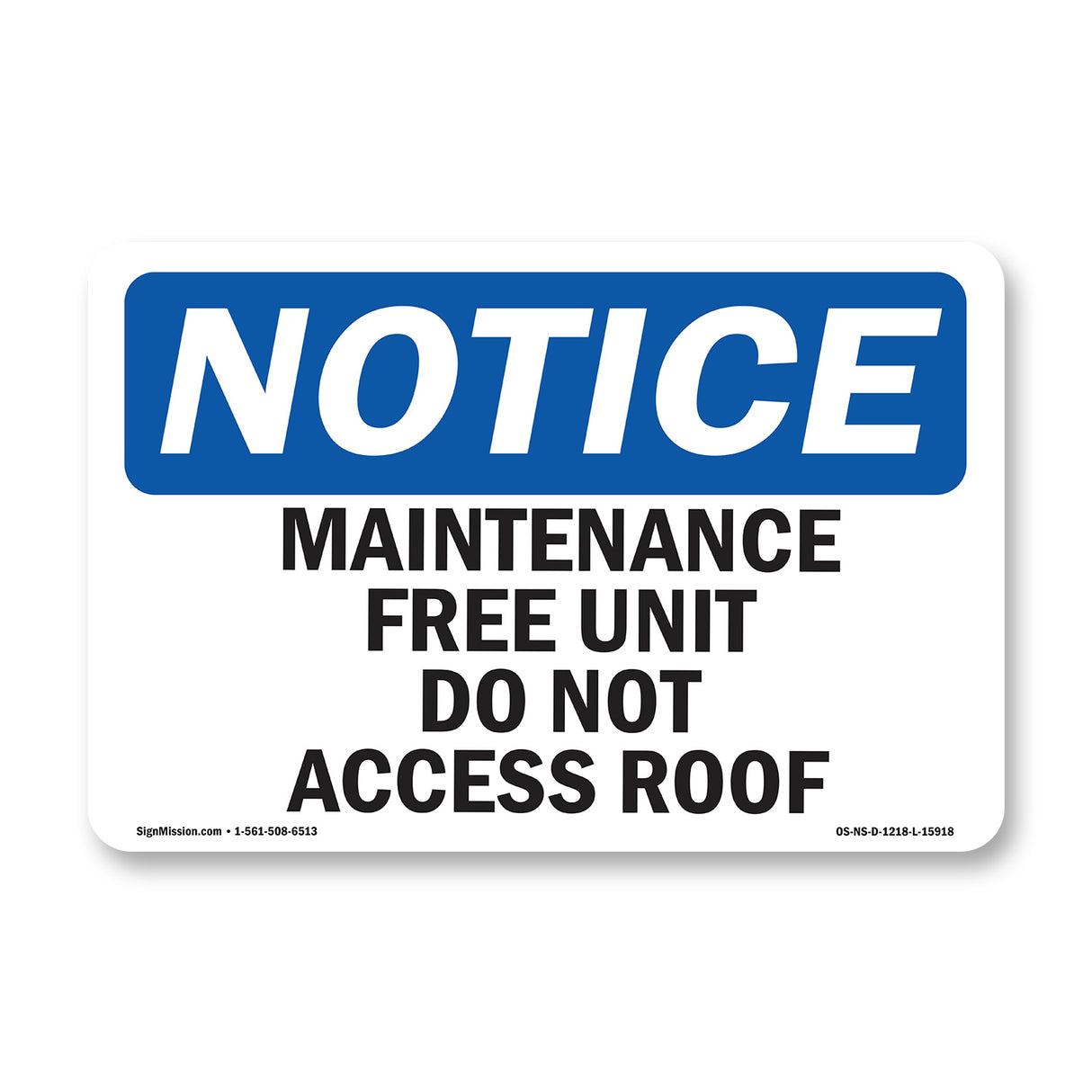 NOTICE Maintenance Free Unit Do Not Access Roof