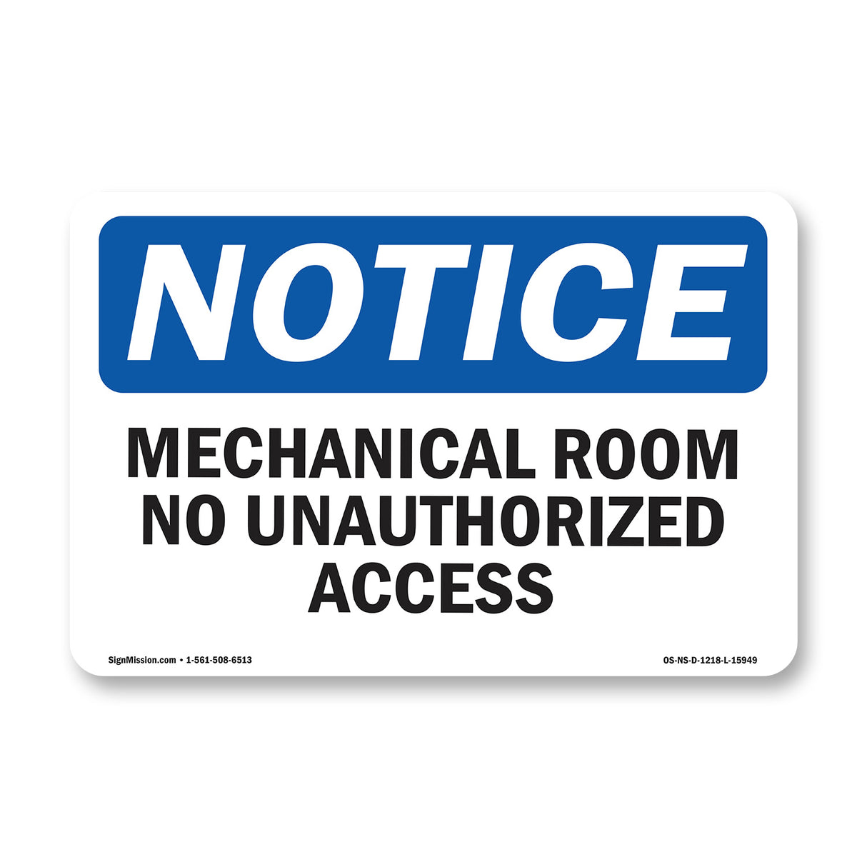 NOTICE Mechanical Room No Unauthorized Access