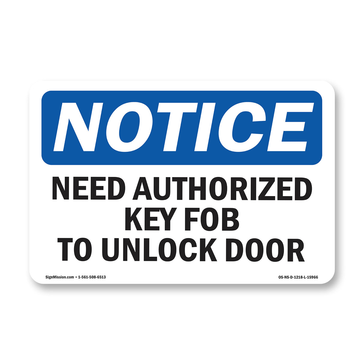 NOTICE Need Authorized Key Fob To Unlock Door