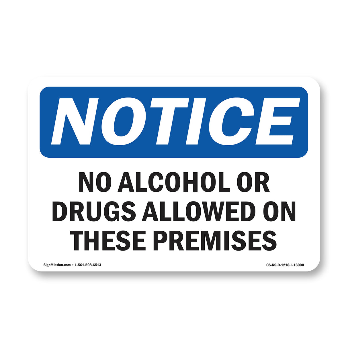 NOTICE No Alcohol Or Drugs Allowed On These