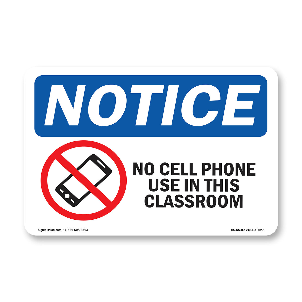 NOTICE No Cell Phone Use In This Classroom