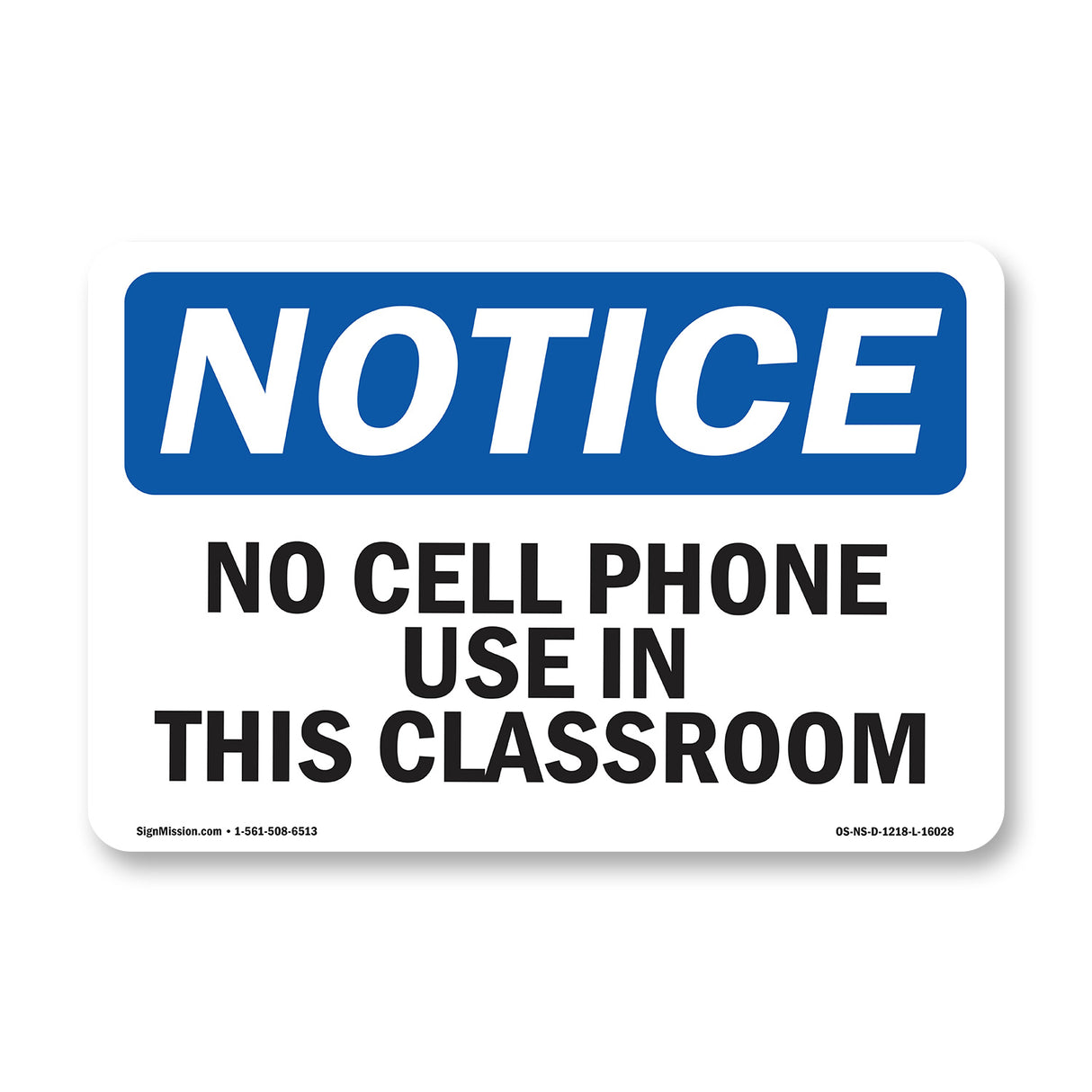 NOTICE No Cell Phone Use In This Classroom