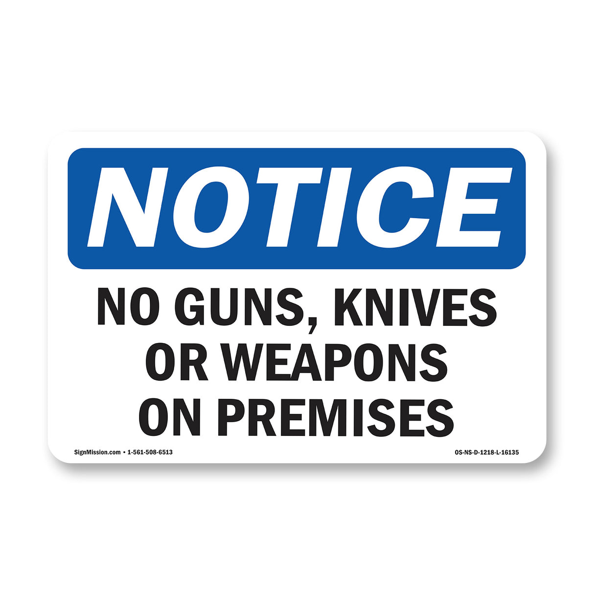 NOTICE No Guns, Knives Or Weapons On Premises