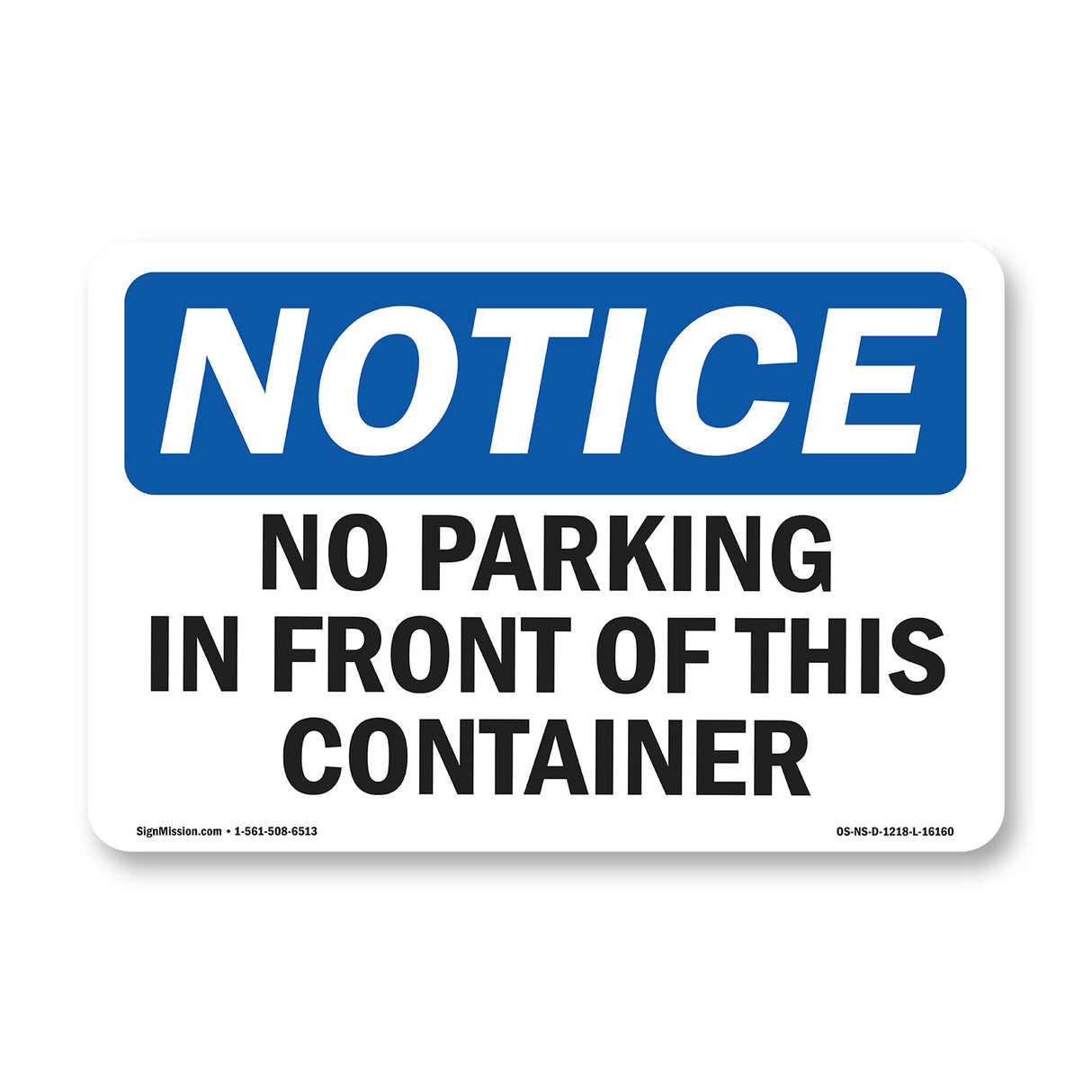 NOTICE Do Not Park In Front Of This Container