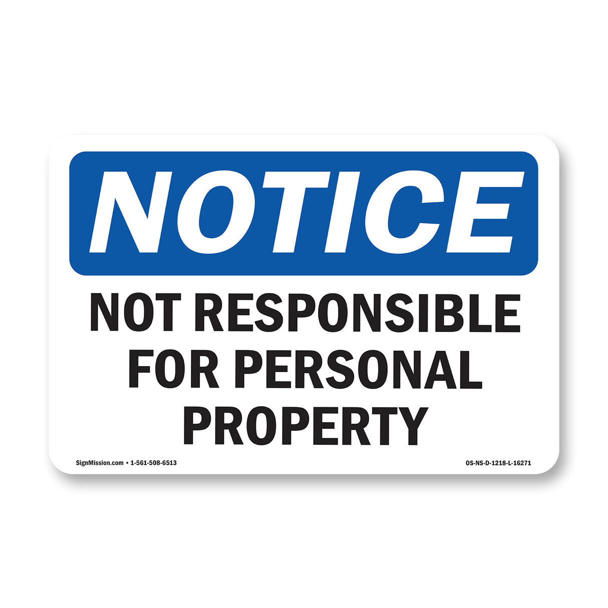 NOTICE Not Responsible For Personal Property