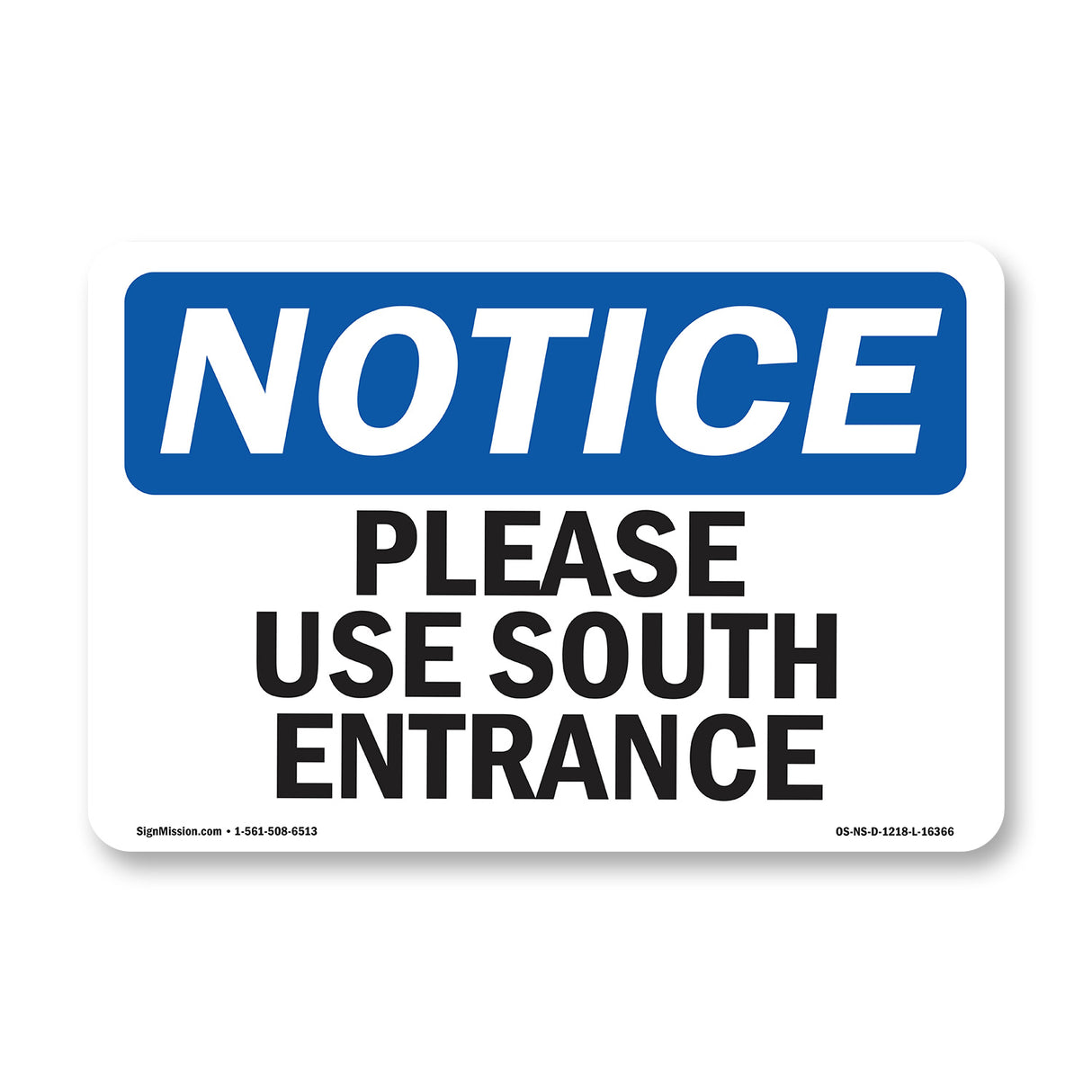 NOTICE Please Use South Entrance