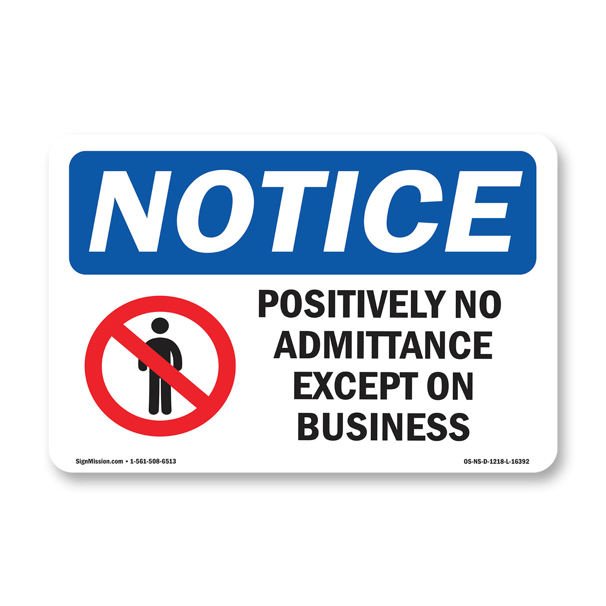 NOTICE Positively No Admittance Except On Business