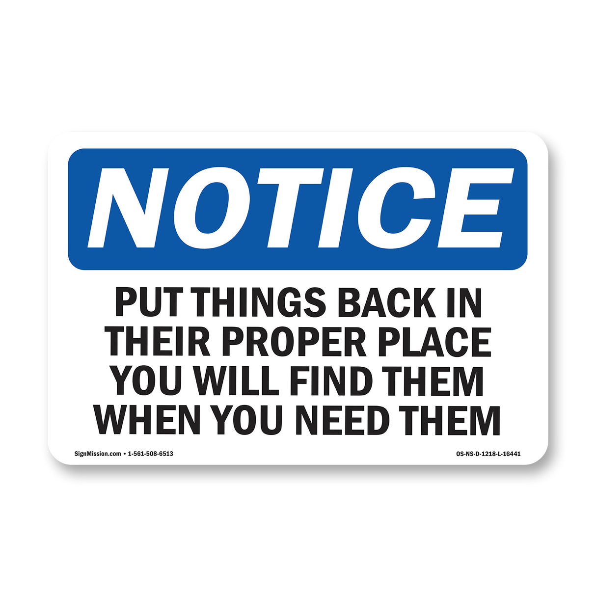 NOTICE Put Things Back In Their Proper Place