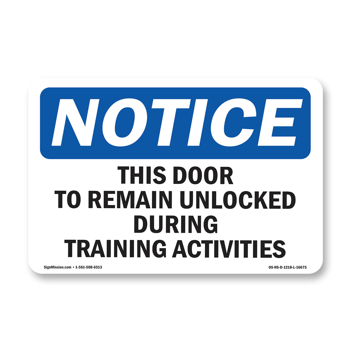 NOTICE This Door To Remain Unlocked During