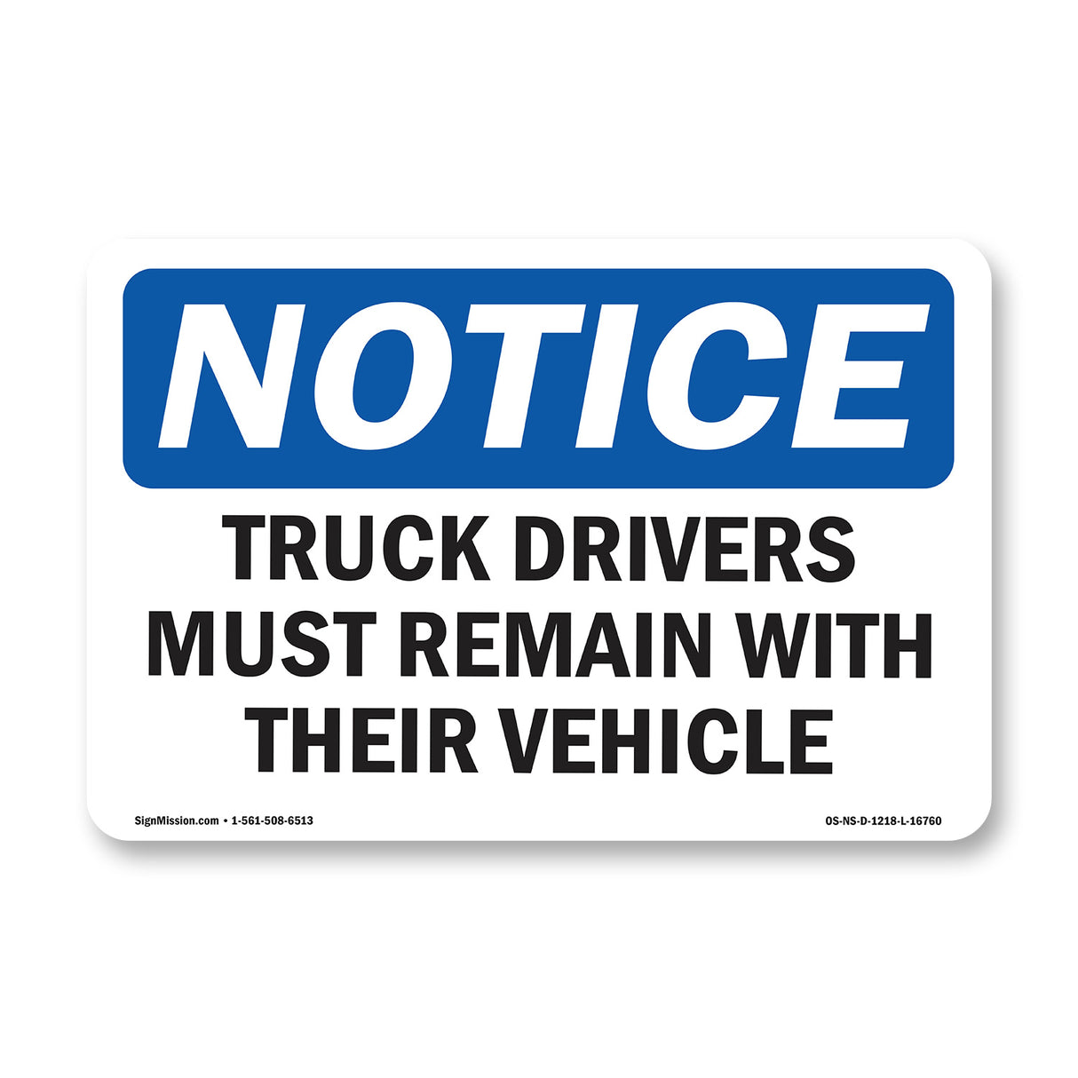 NOTICE Drivers Must Remain With Their Vehicle