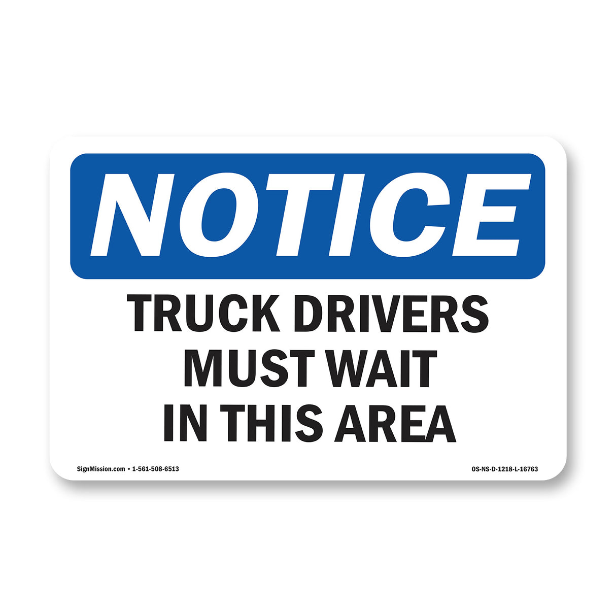 NOTICE Truck Drivers Must Wait In This Area