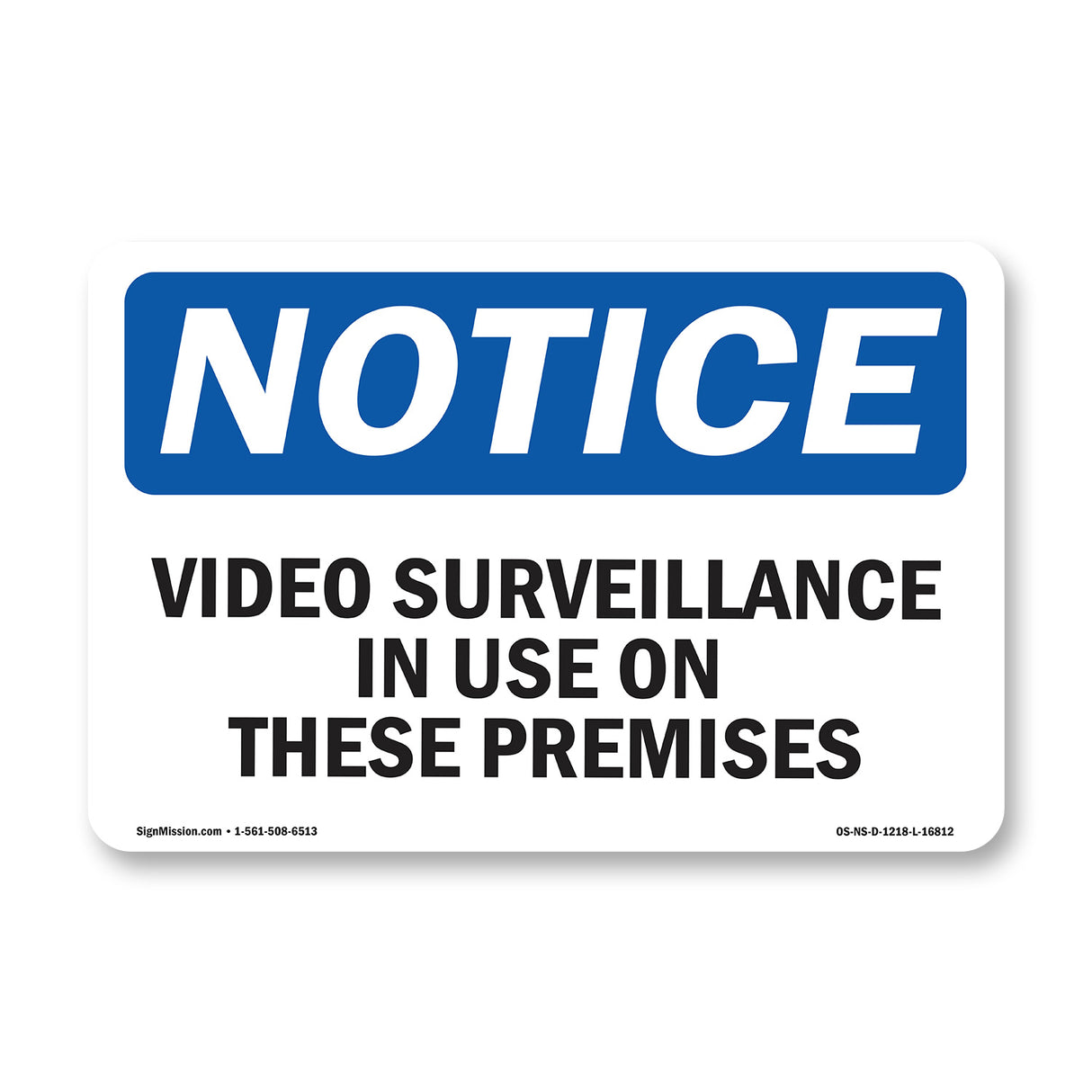 NOTICE Video Surveillance In Use On These Premises