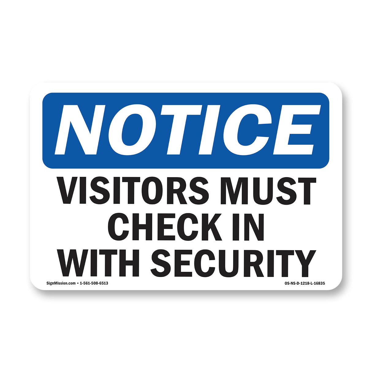 NOTICE Visitors Must Check In With Security