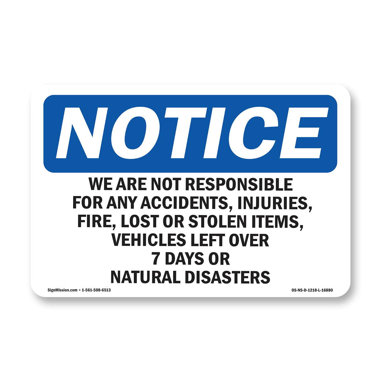 NOTICE We Are Not Responsible For Accidents