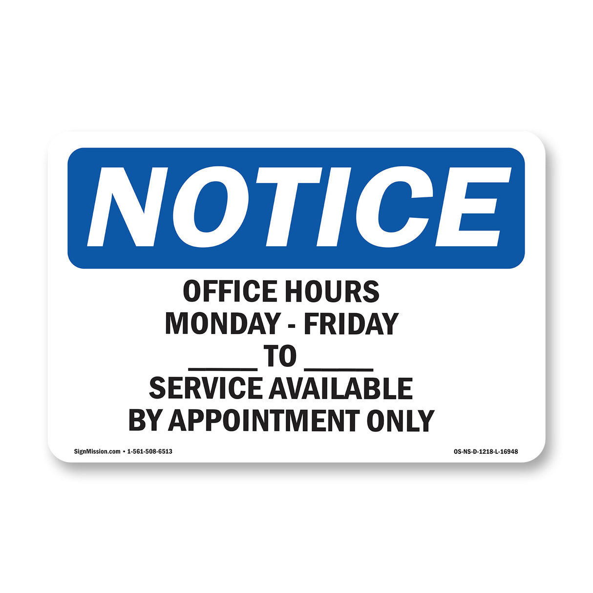 Office Hours Monday - Friday ____ Am - ____