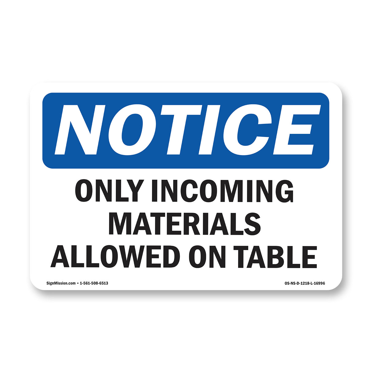 Only Incoming Materials Allowed On Table
