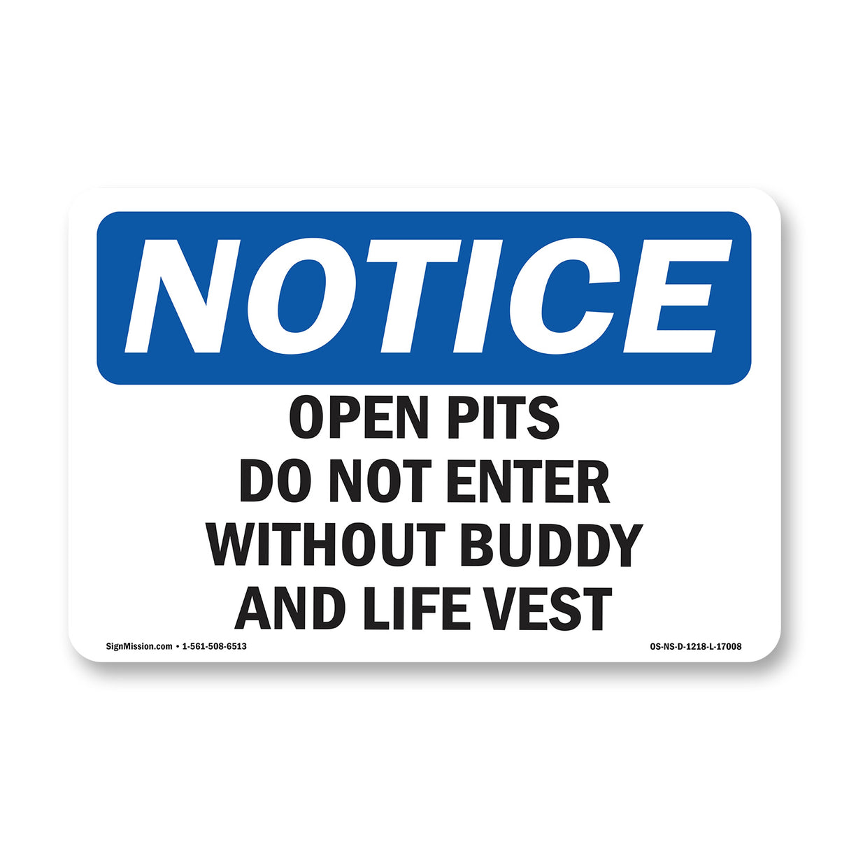 Open Pits Do Not Enter Without Buddy And Life Vest
