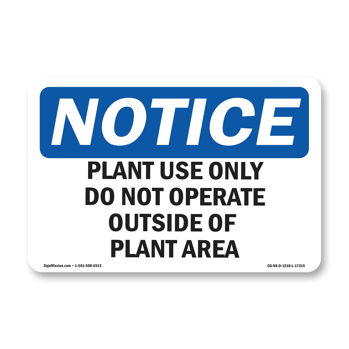 Plant Use Only Do Not Operate Outside Of