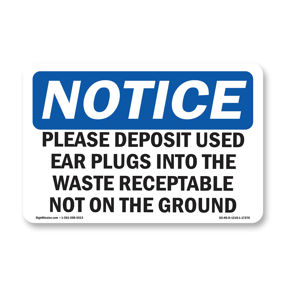 Please Deposit Used Ear Plugs Into The Waste