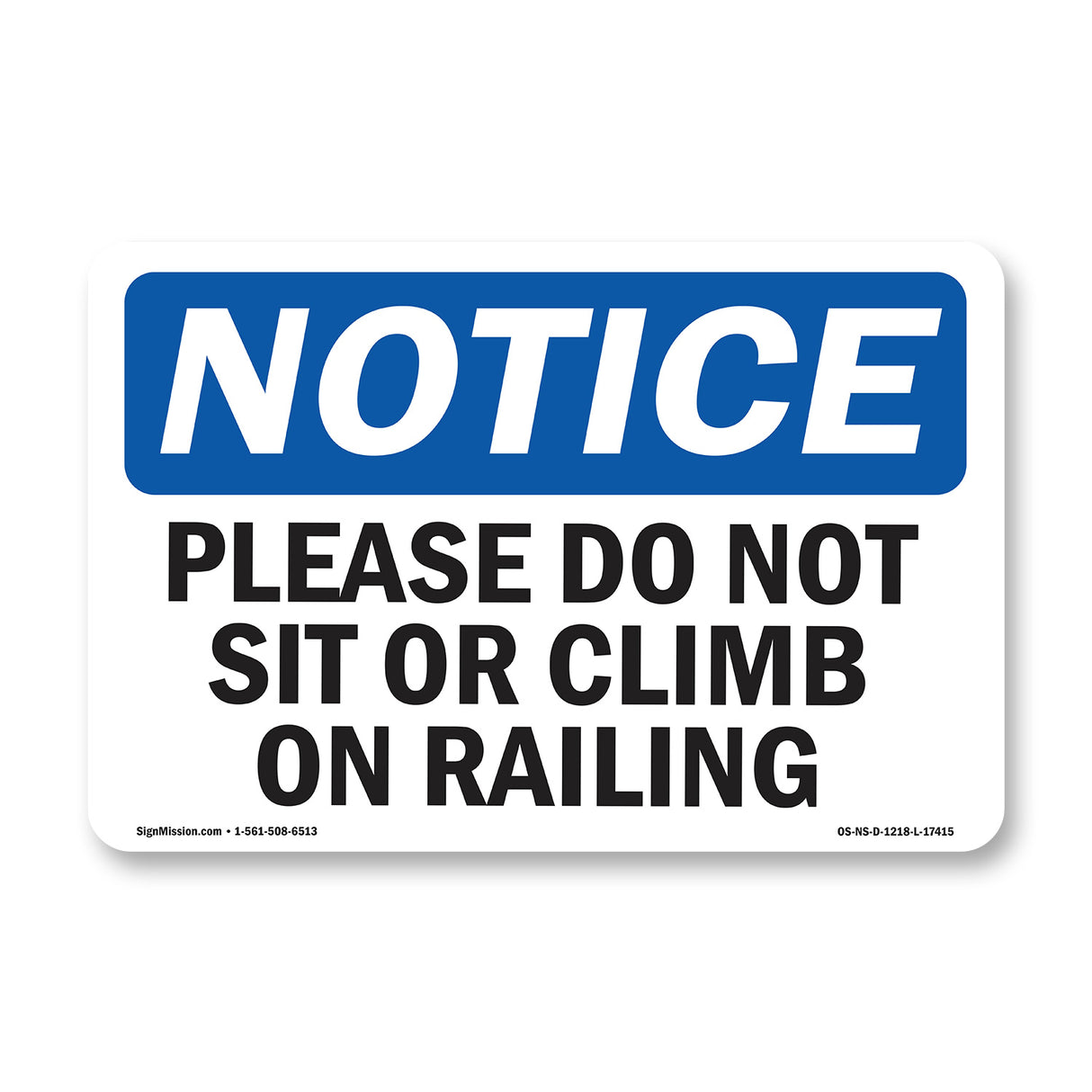 Please Do Not Sit Or Climb On Railing Sign