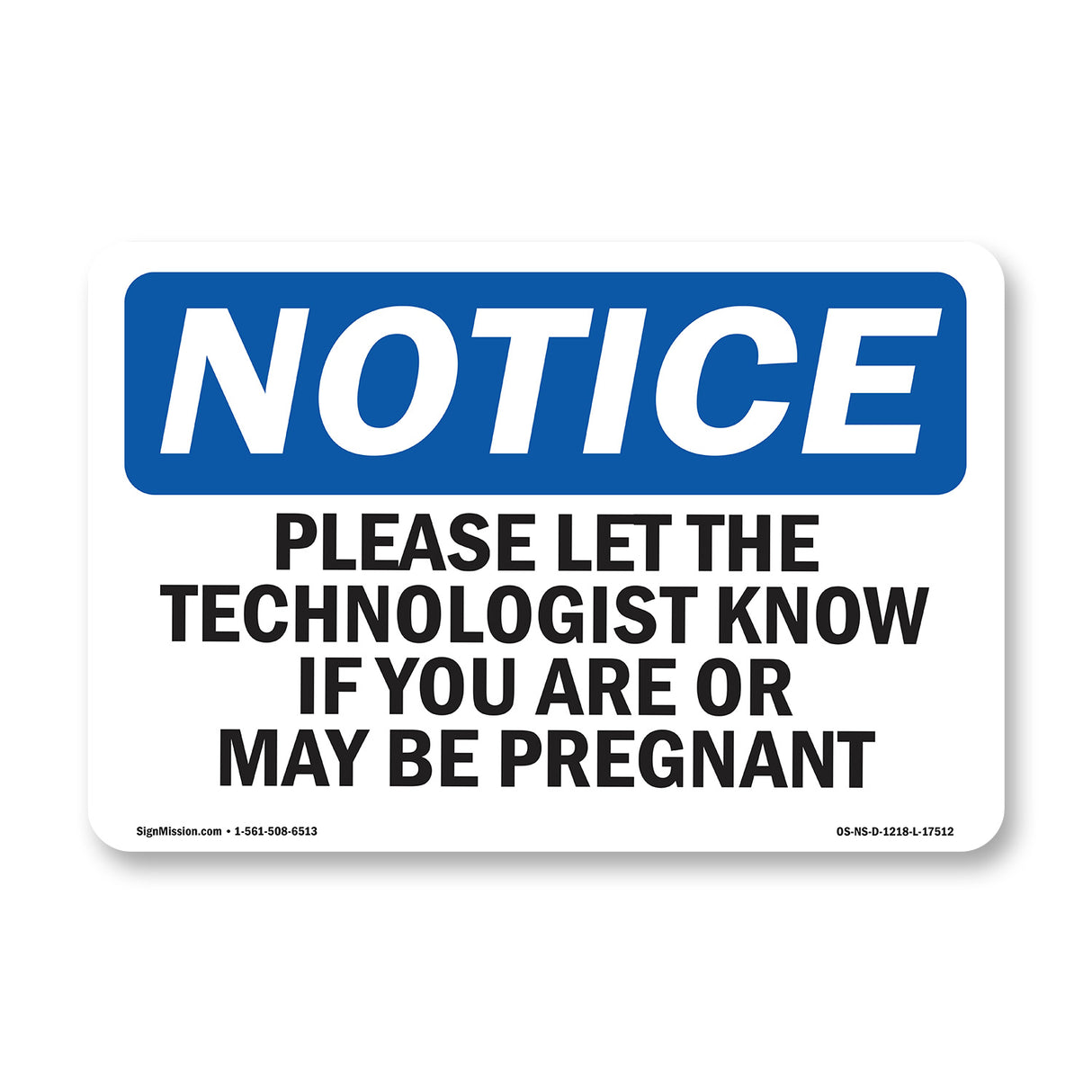 Please Let The Technologist Know If You