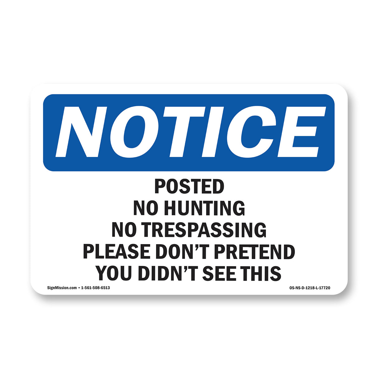 Posted No Hunting No Trespassing Please