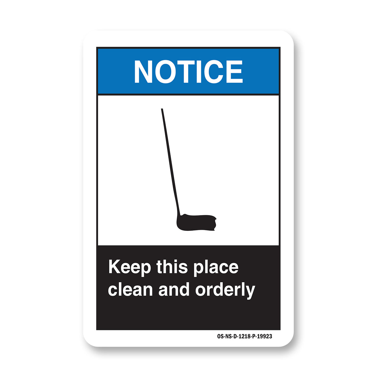 Keep This Place Clean And Orderly