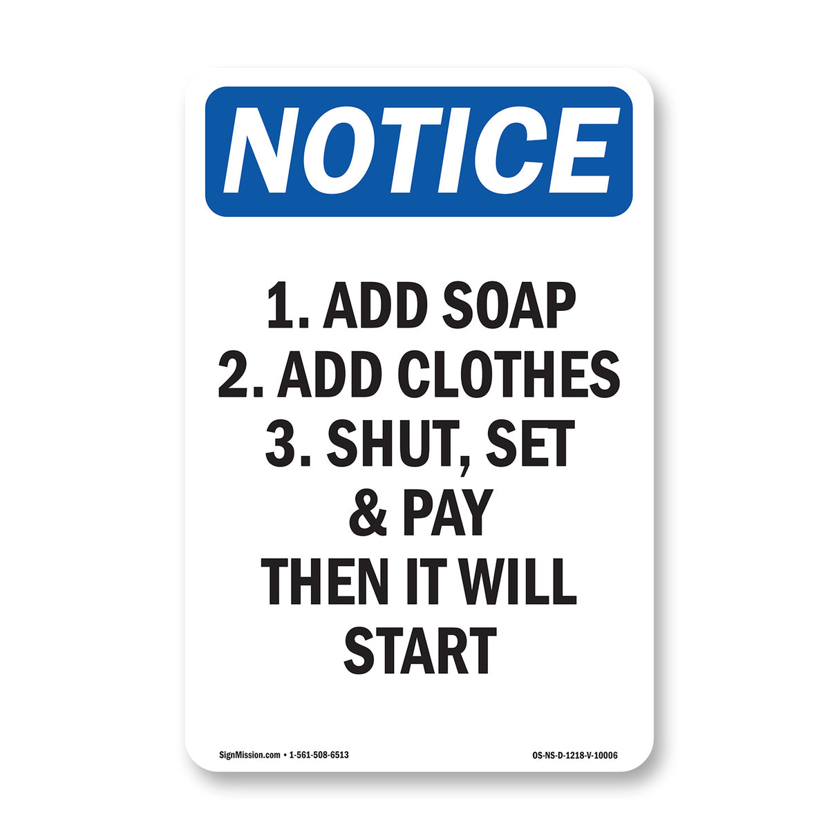 1. Add Soap 2. Add Clothes 3. Shut, Set