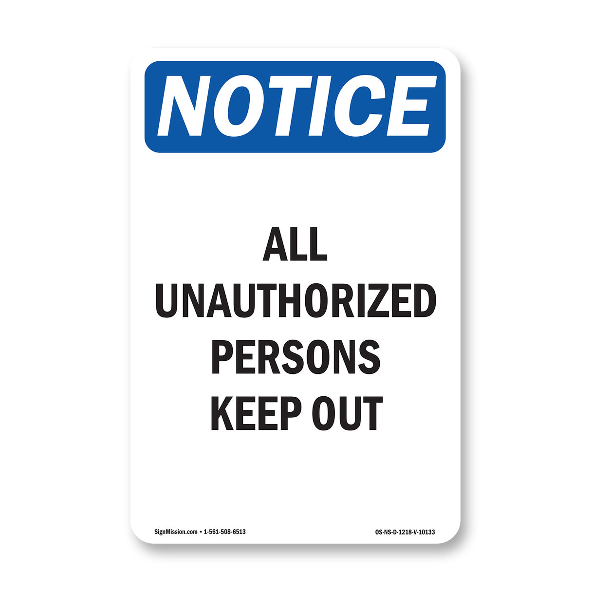 All Unauthorized Persons Keep Out