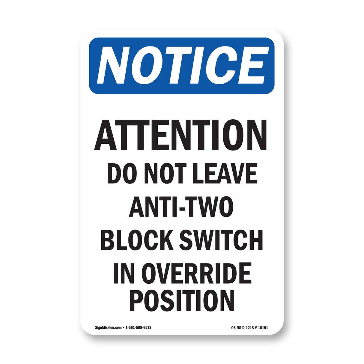 Attention Do Not Leave Anti-Two Block Switch