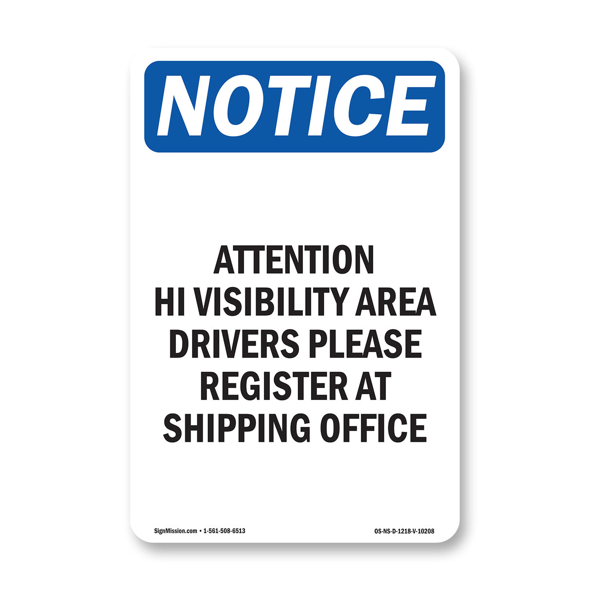 Attention Hi Visibility Area Drivers Please