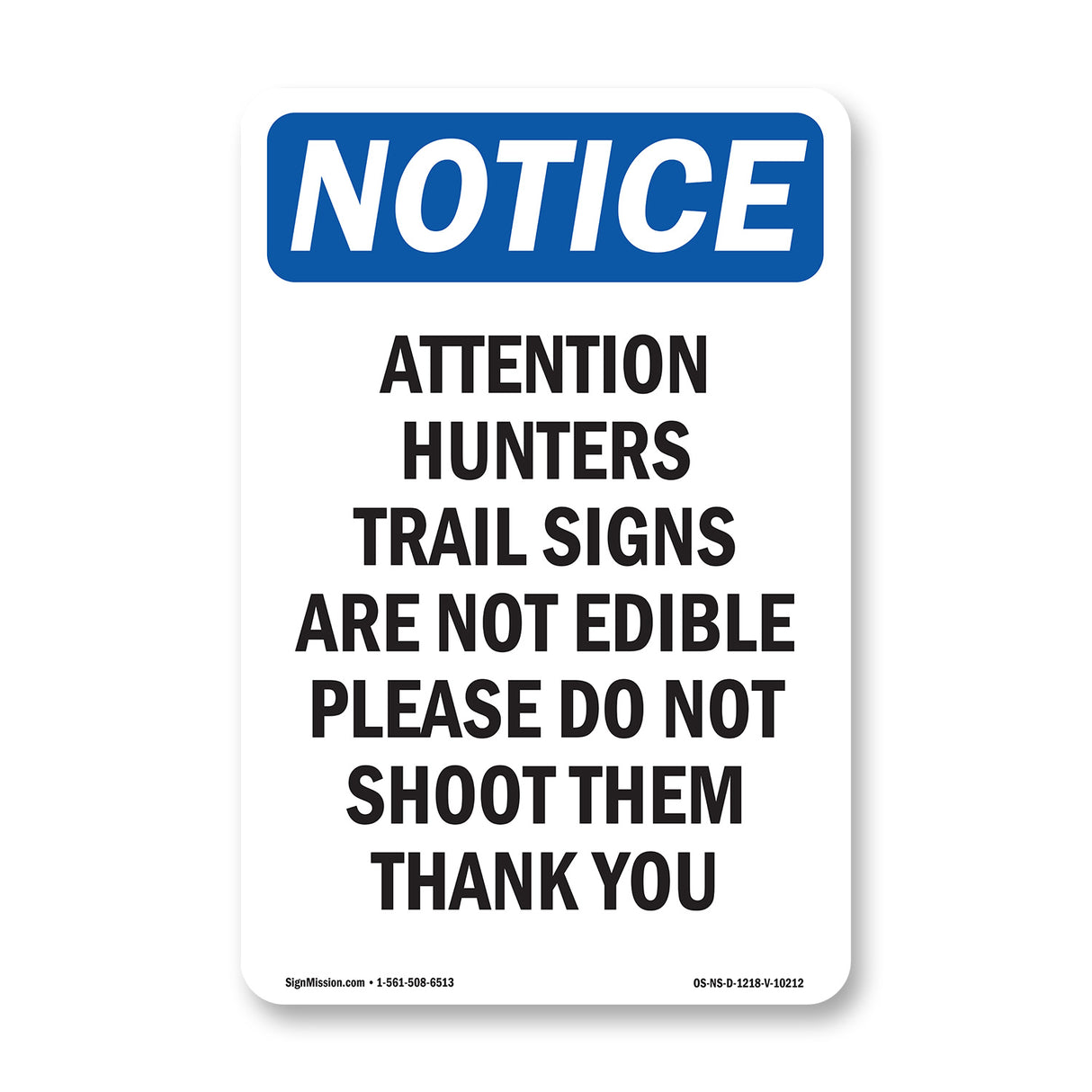 Attention Hunters Trail Sign Are Not Edible