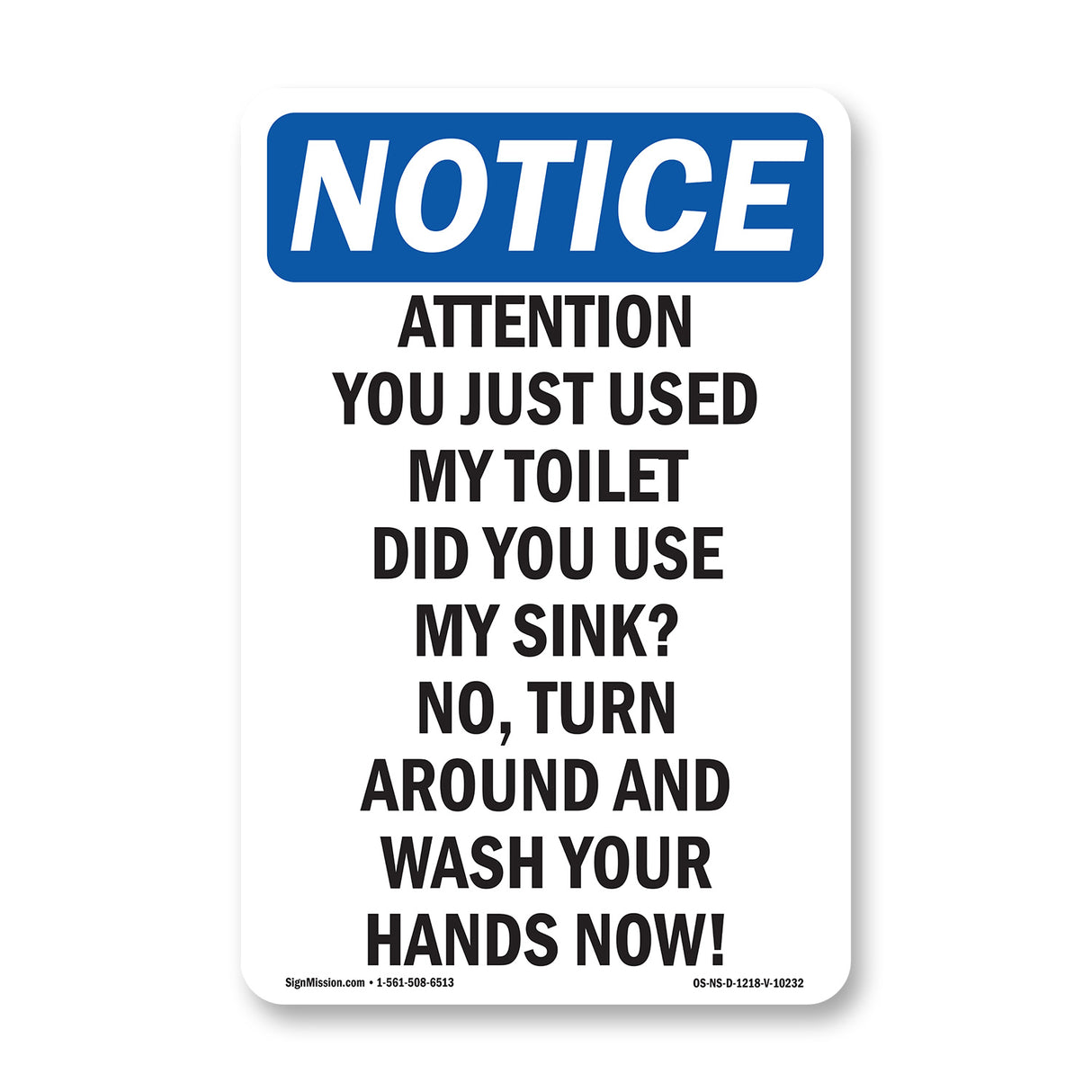 Attention You Just Used My Toilet Did You