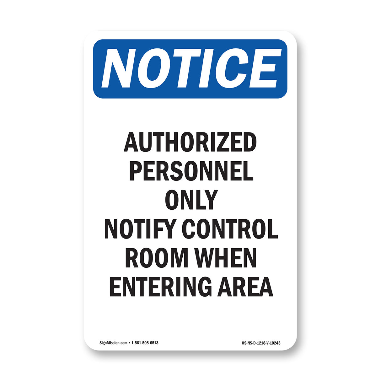 Authorized Personnel Only Notify Control