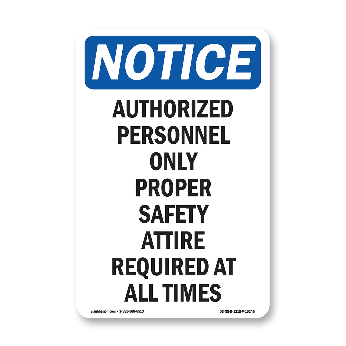 Authorized Personnel Only Proper Safety