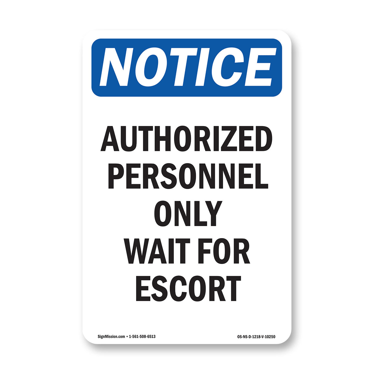 Authorized Personnel Only Wait For Escort