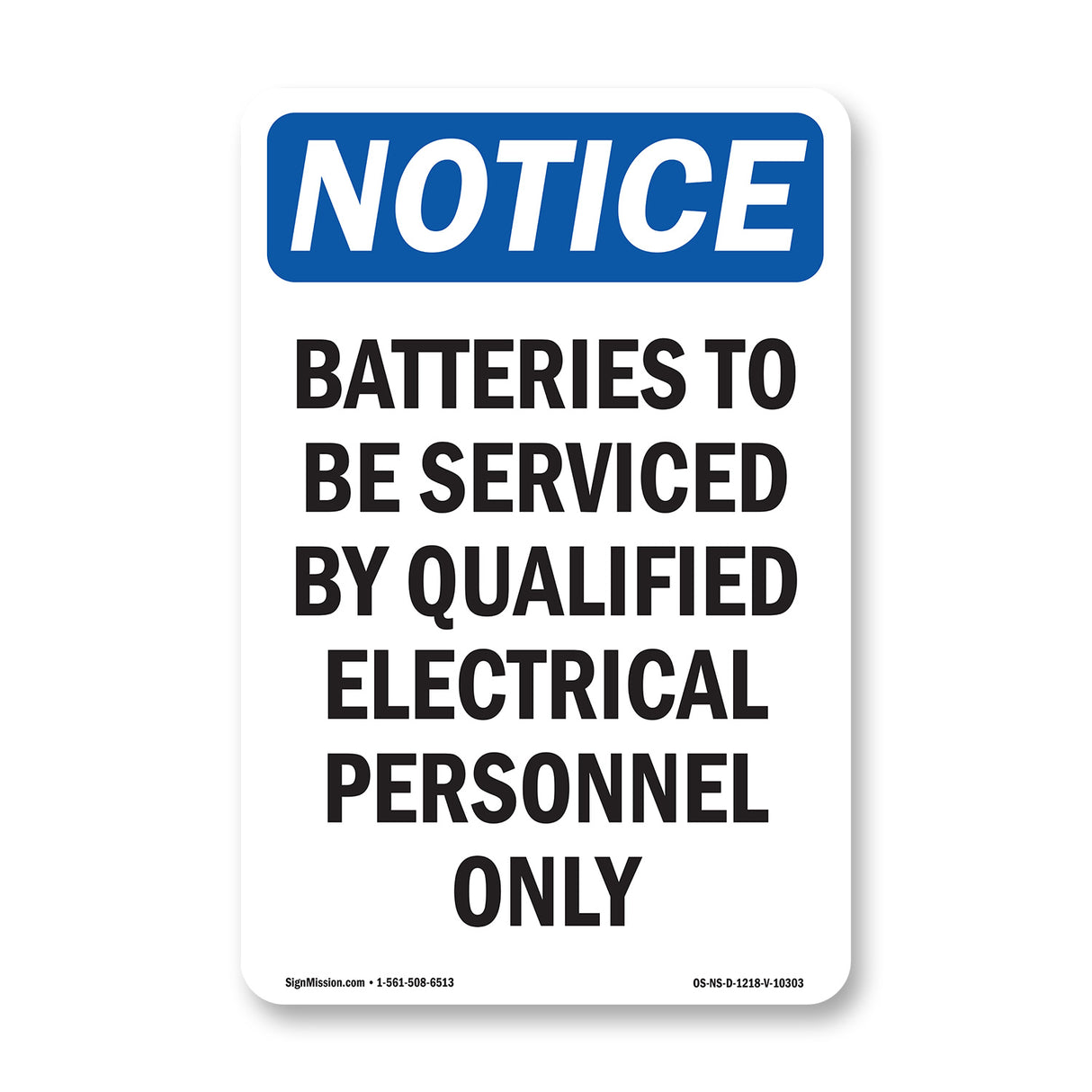 Batteries To Be Serviced By Qualified Electrical