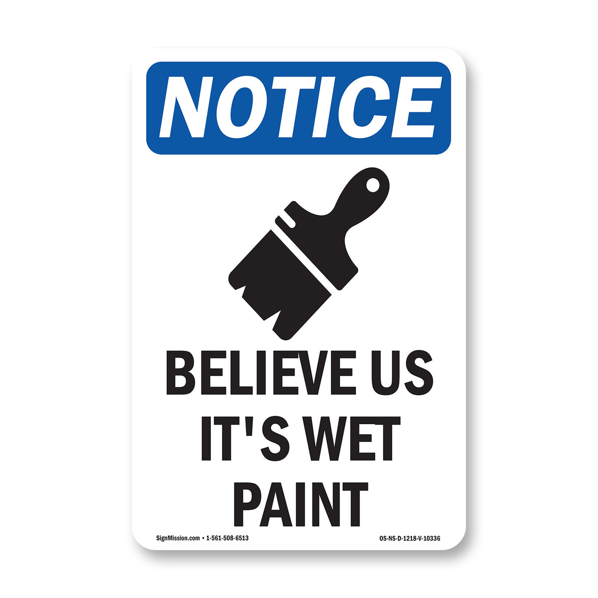 Believe Us It's Wet Paint