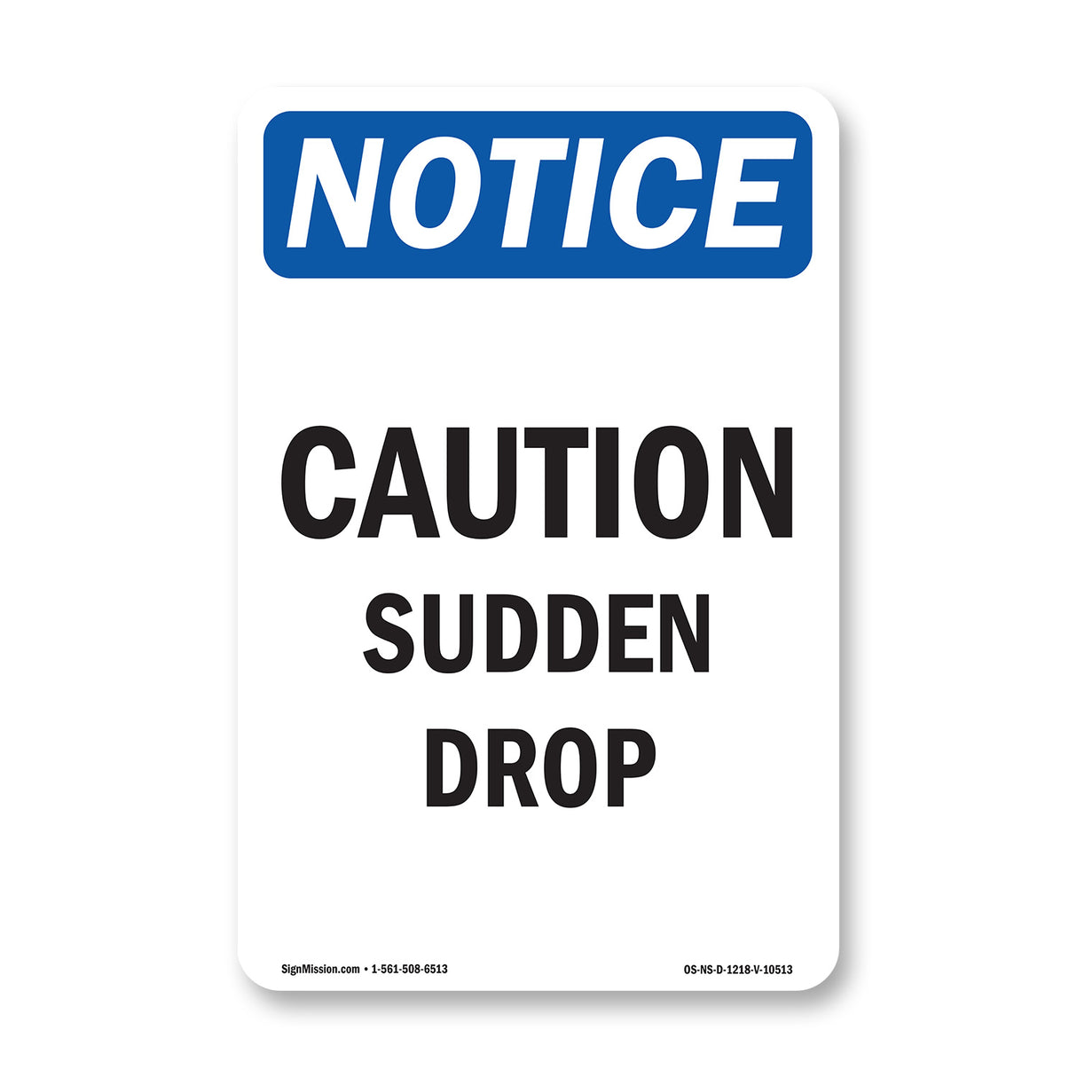 Caution Sudden Drop