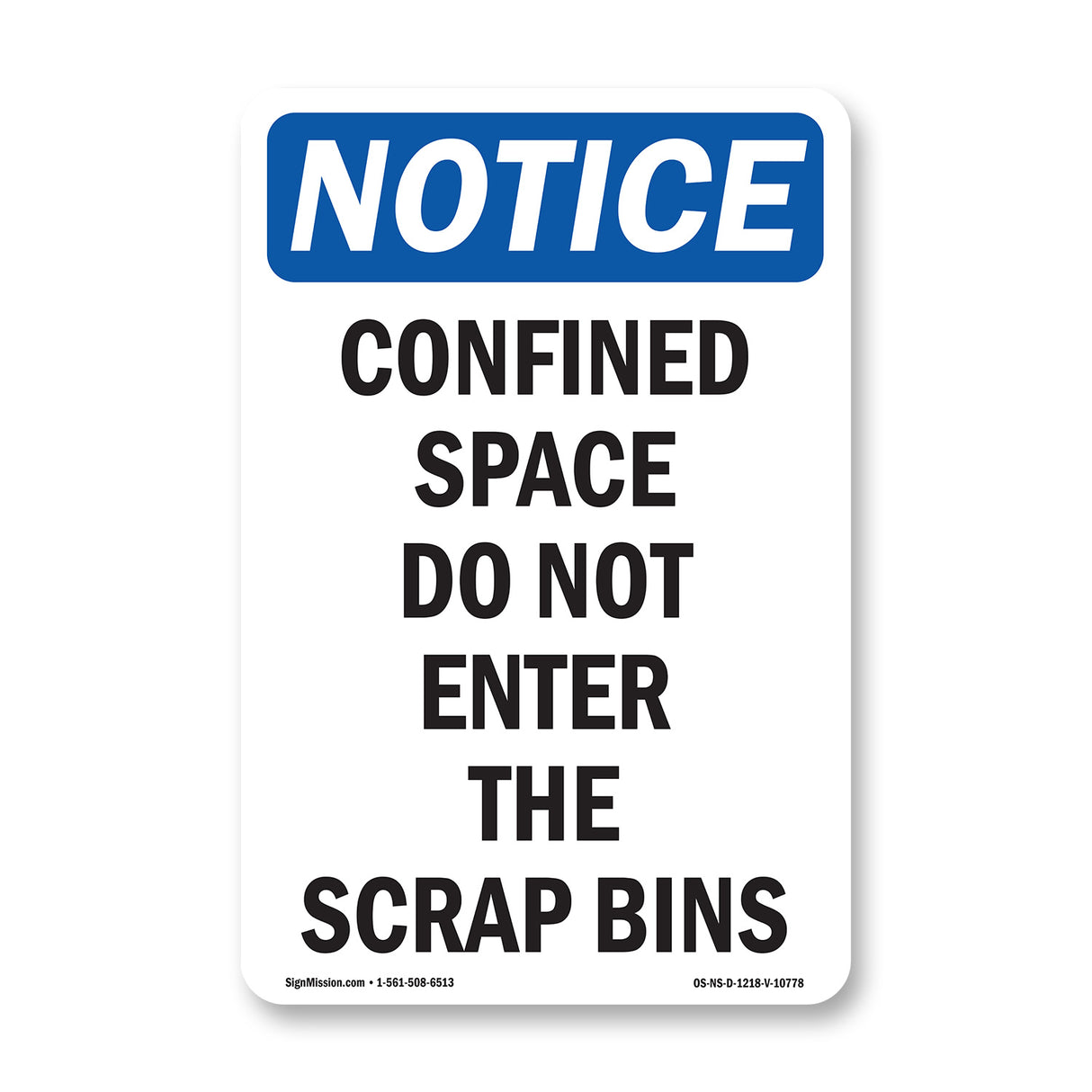 Confined Space Do Not Enter The Scrap Bins