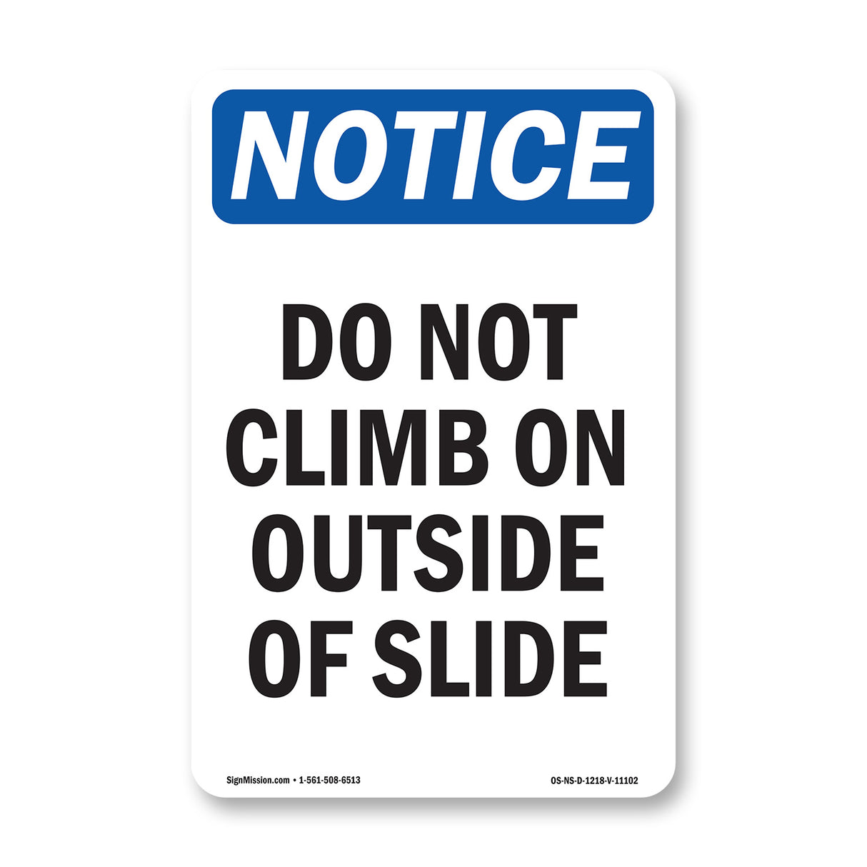 Do Not Climb On Outside Of Slide