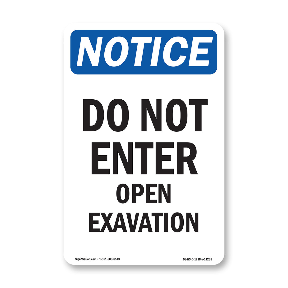 Do Not Enter Open Excavation Sign