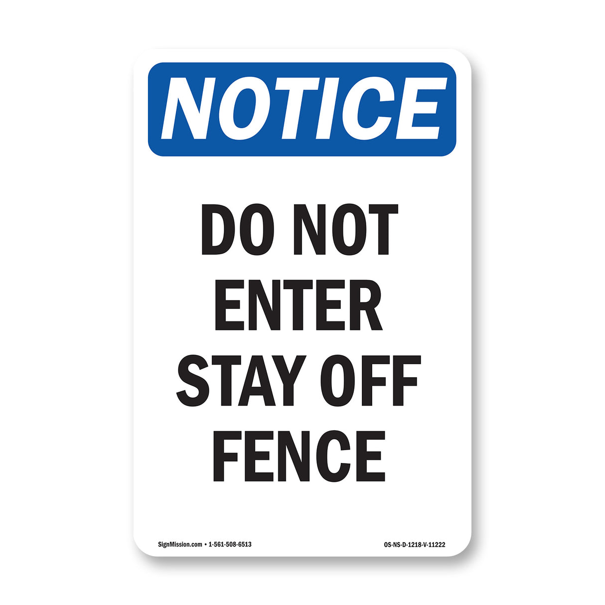 Do Not Enter Stay Off Fence Sign