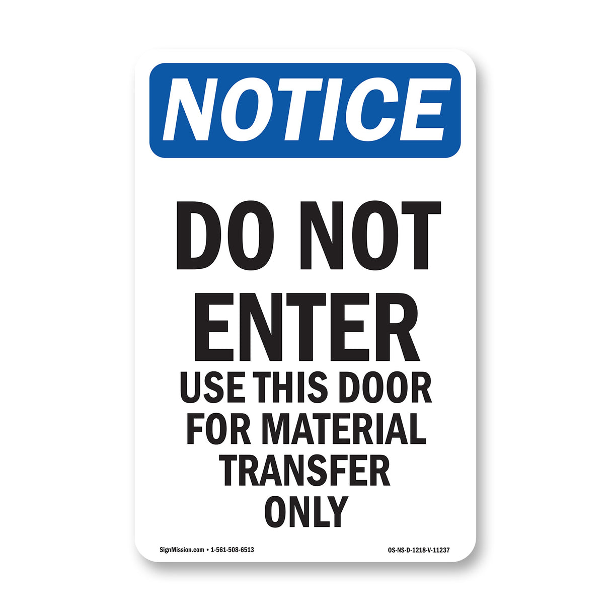 Do Not Enter Use This Door For Material