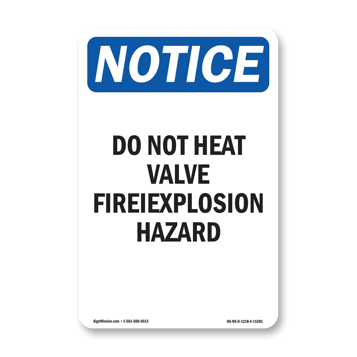 Do Not Heat Valve Fire Explosion Hazard