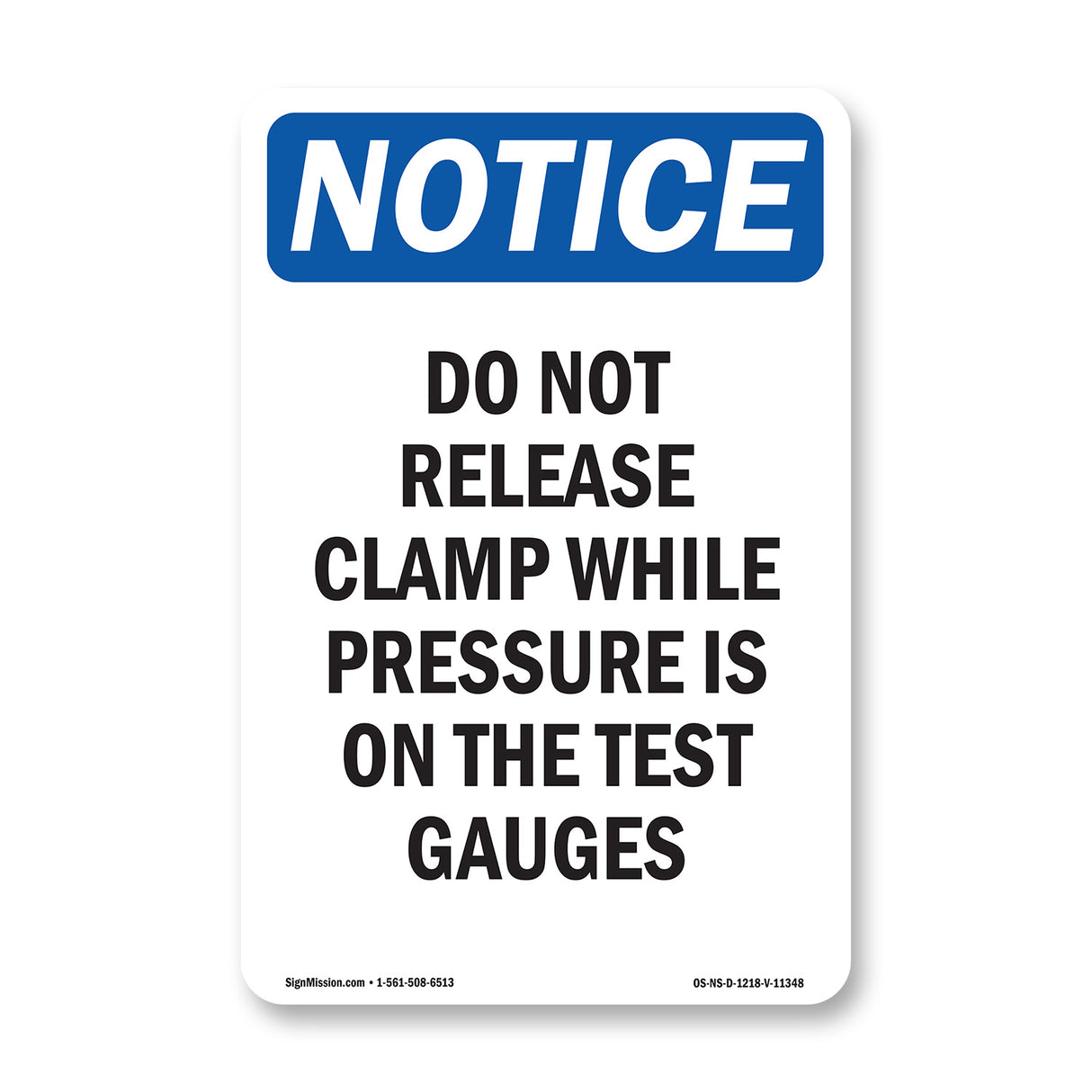 Do Not Release Clamp While Pressure Is On